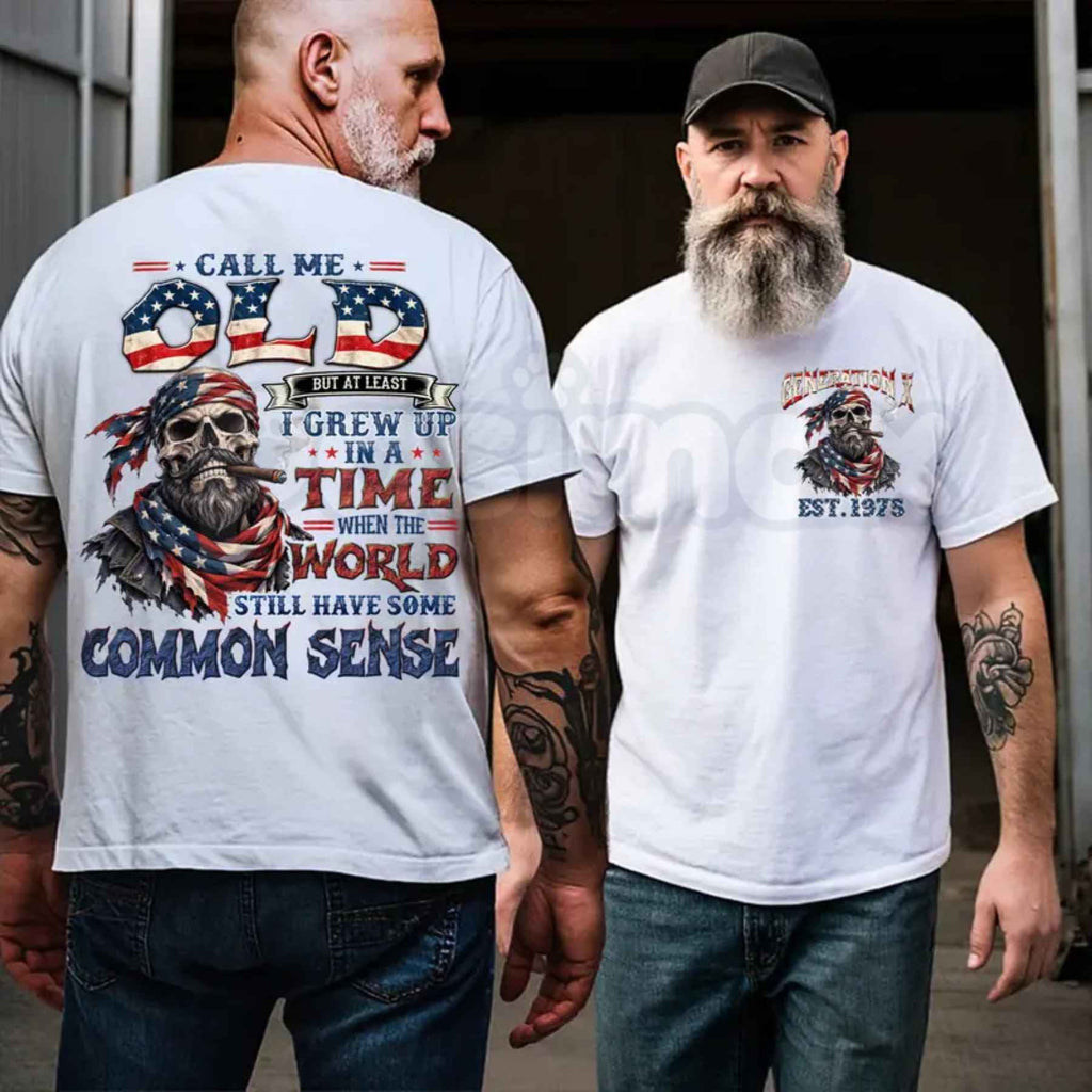 Personalized Year 1965-1980 Gen X T-Shirt – Call Me Old Fashioned Common Sense Unisex Tee