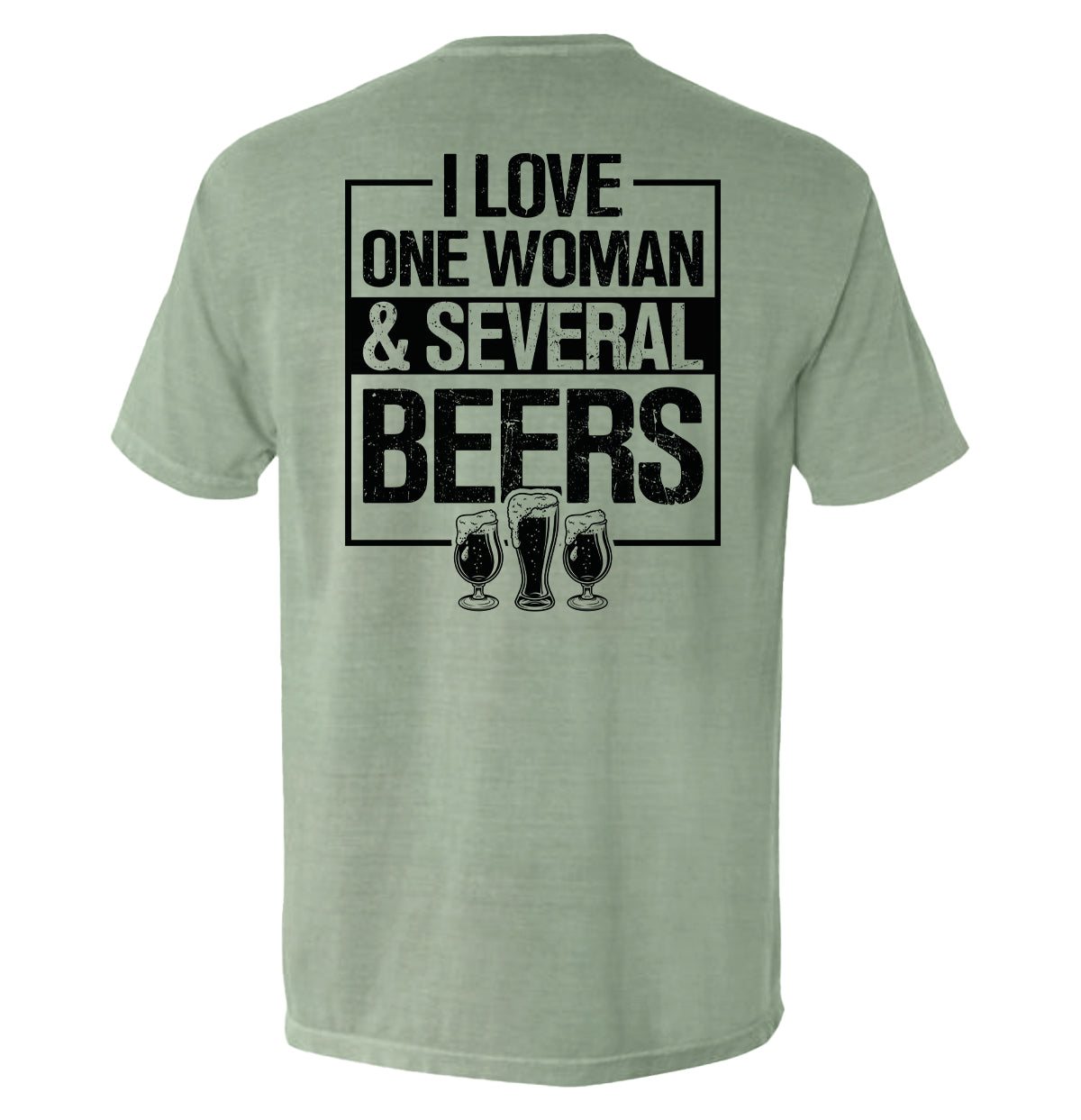 I Love One Woman & Several Beers
