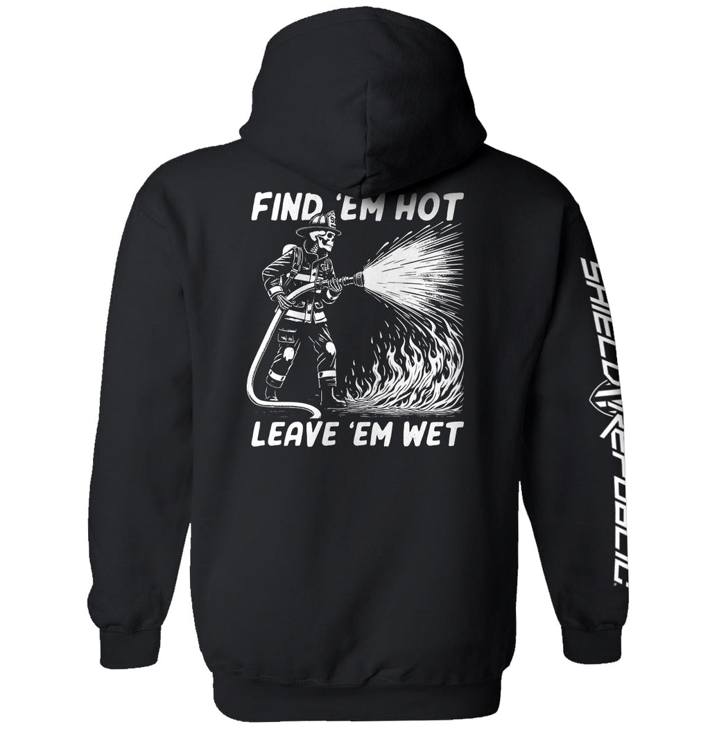 Find 'em Hot Leave 'em Wet