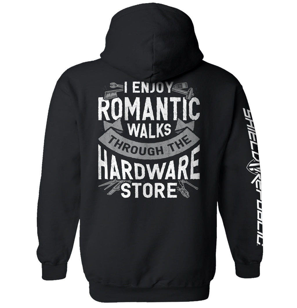 I Enjoy Romantic Walks through the Hardware Store