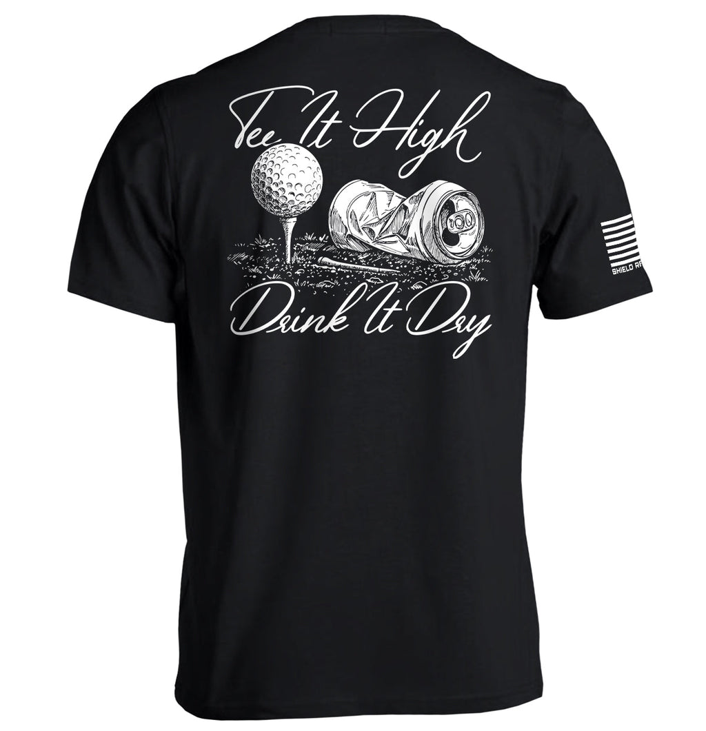 Tee It High Drink It Dry