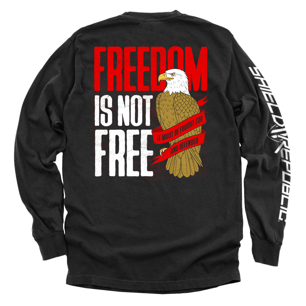 Freedom is not free It must be Fought for and Defended