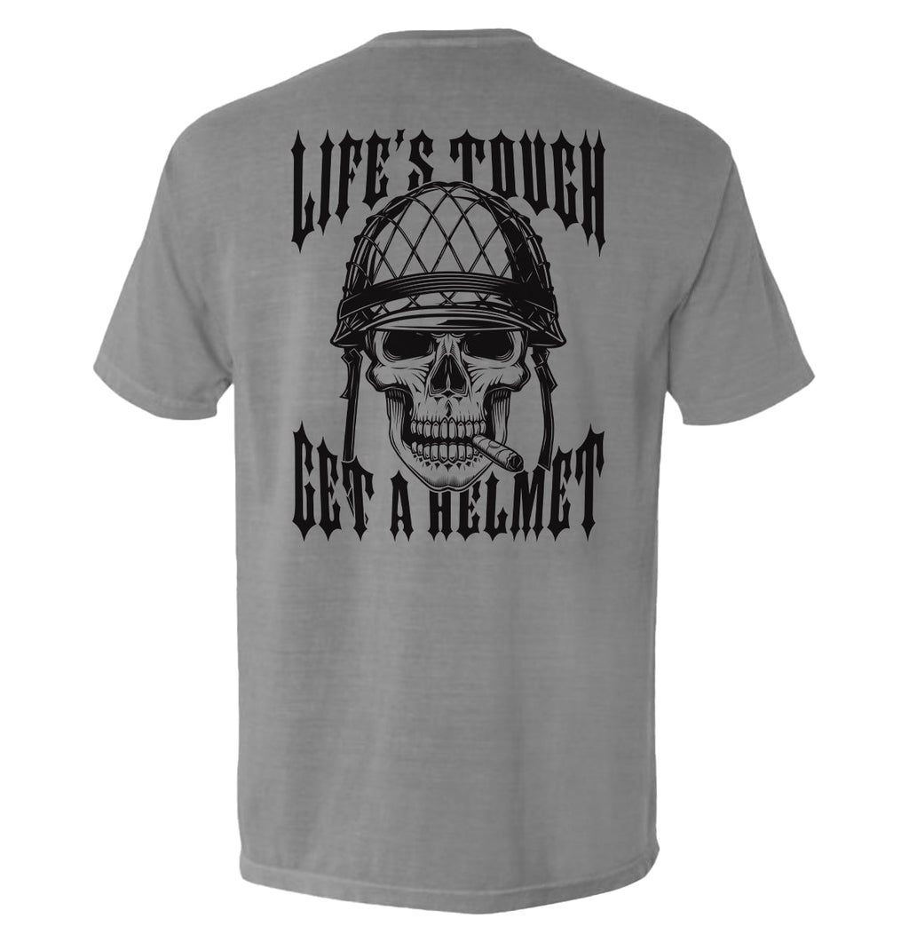 Life's Tough Get A Helmet