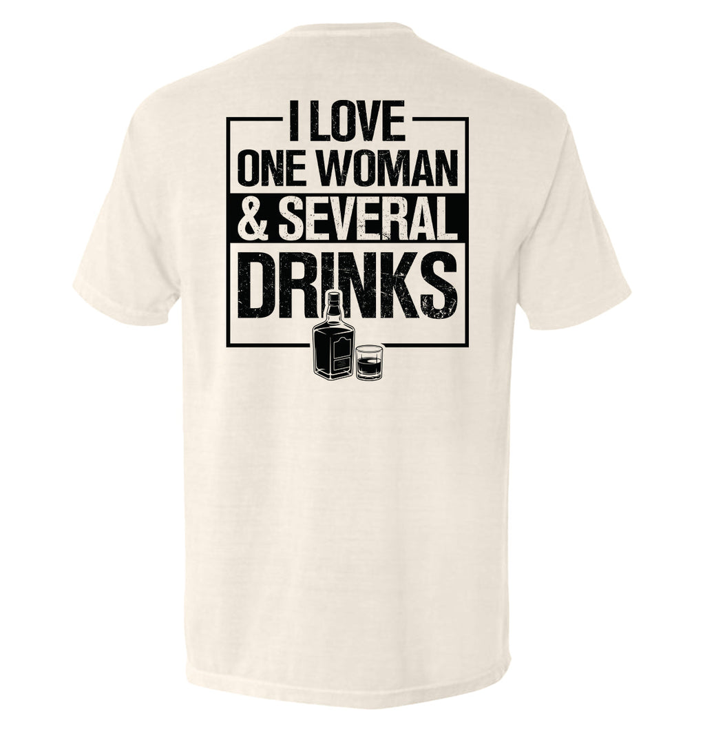 I Love One Woman & Several Drinks