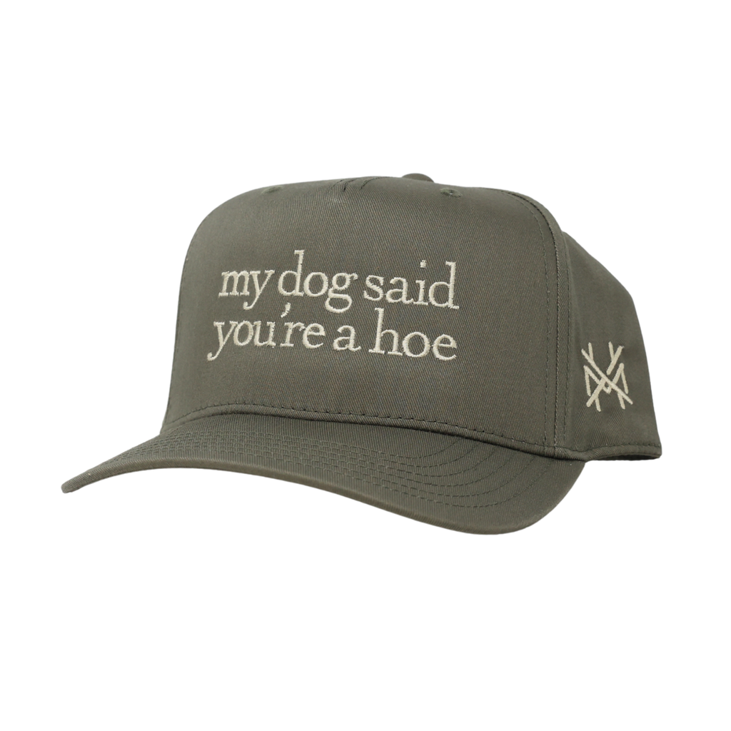 My Dog Said You're a Hoe