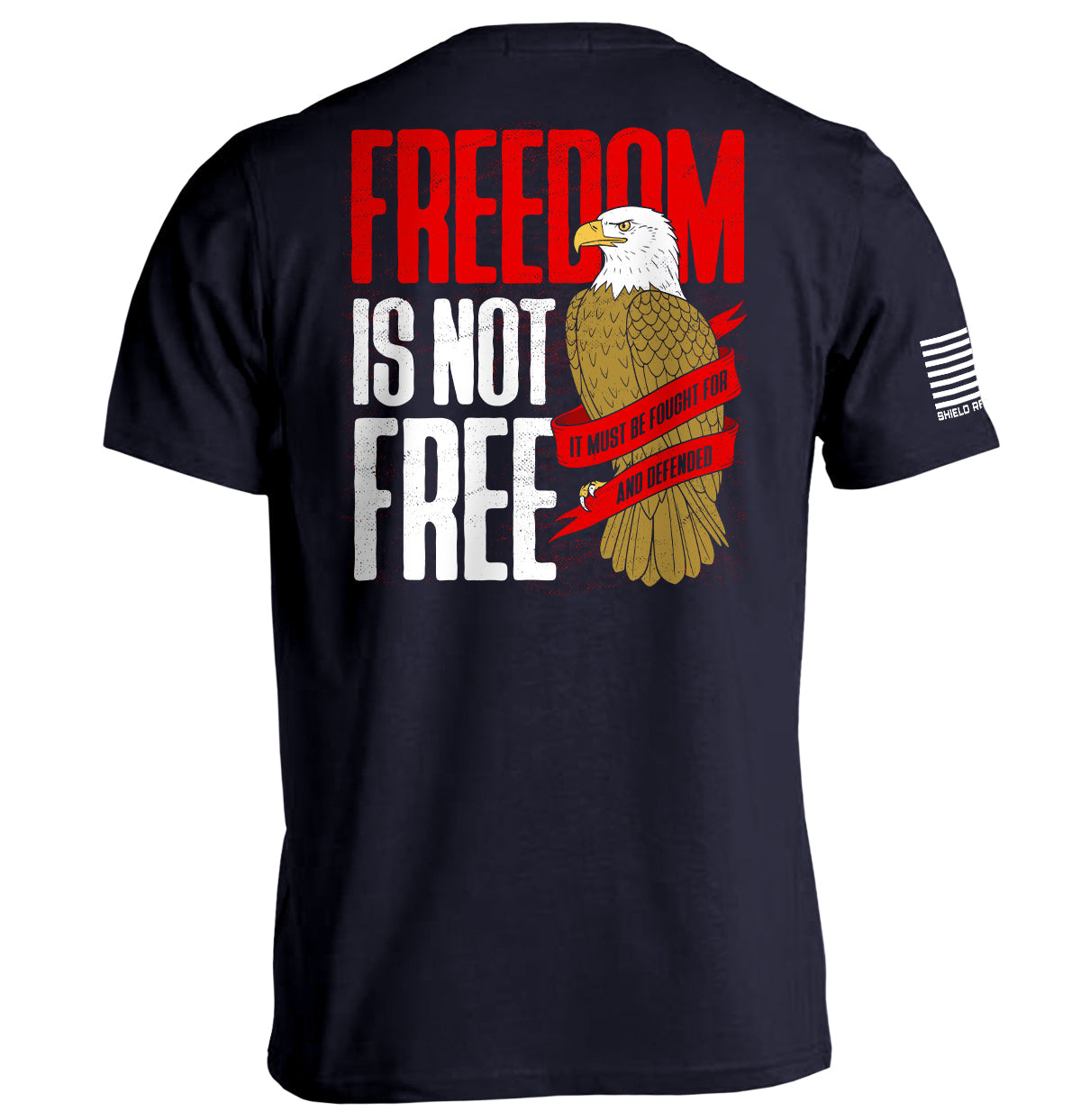 Freedom is not free It must be Fought for and Defended