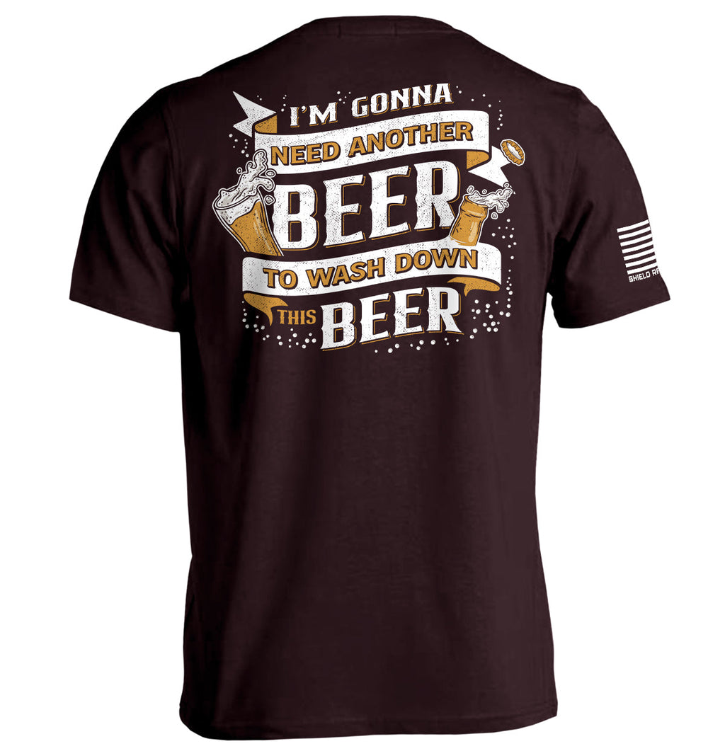 I'm Gonna Need Another Beer to Wash Down This Beer
