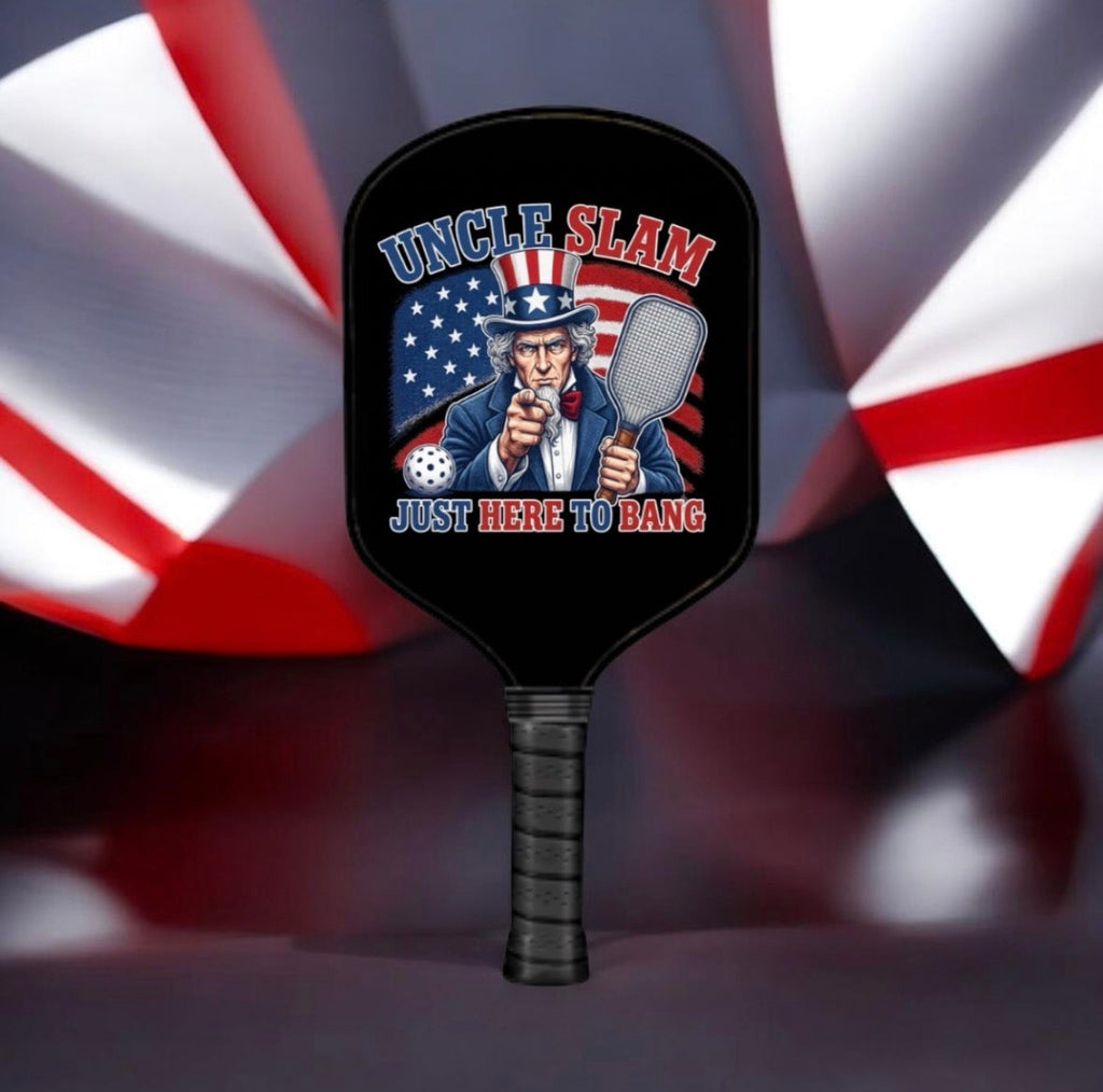 Uncle Slam - Just Here To Bang - USA Pickleball Paddle