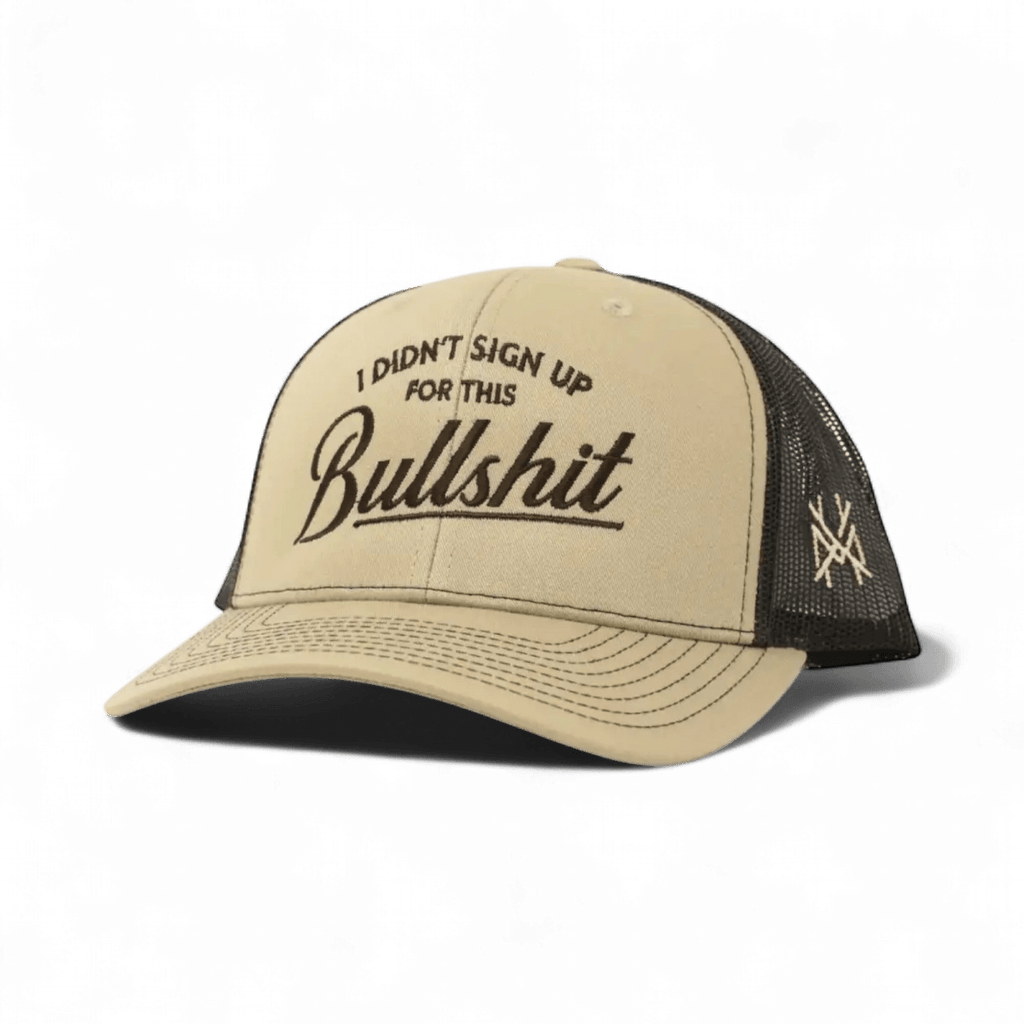I Didn't Sign Up For This Bullshit Snapback Hat