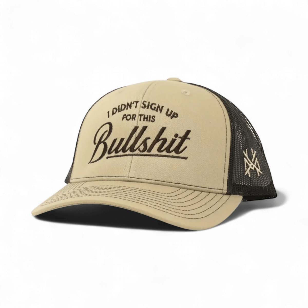 I Didn't Sign Up For This Bullshit Snapback Hat
