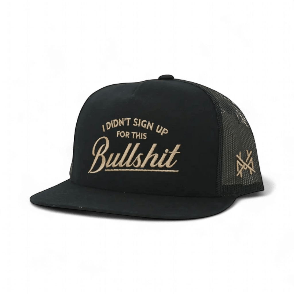 I Didn't Sign Up For This Bullshit Snapback Hat