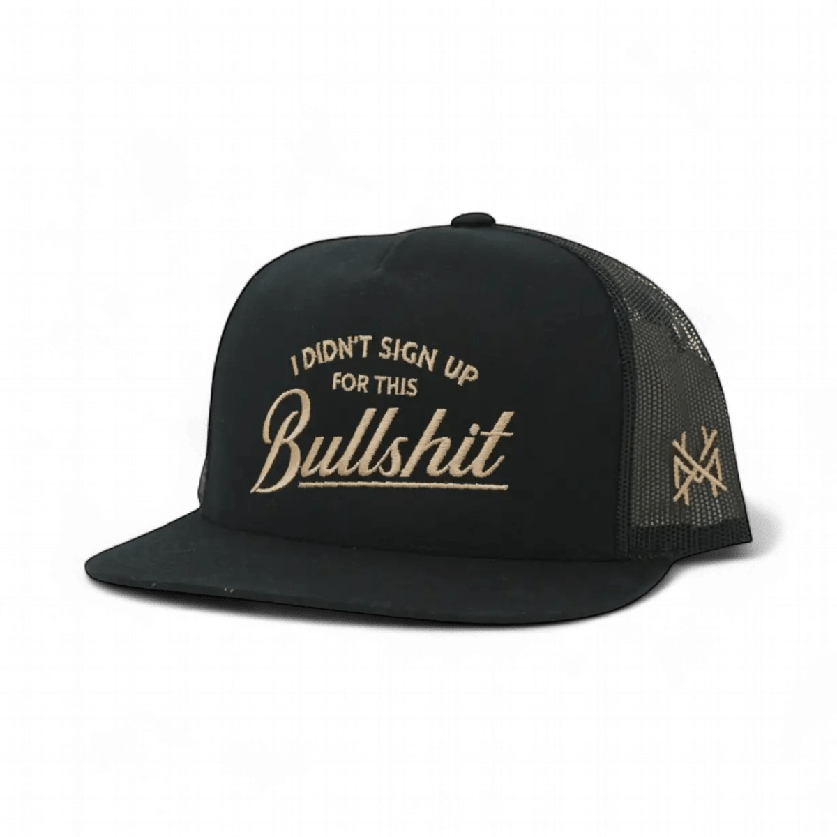 I Didn't Sign Up For This Bullshit Snapback Hat