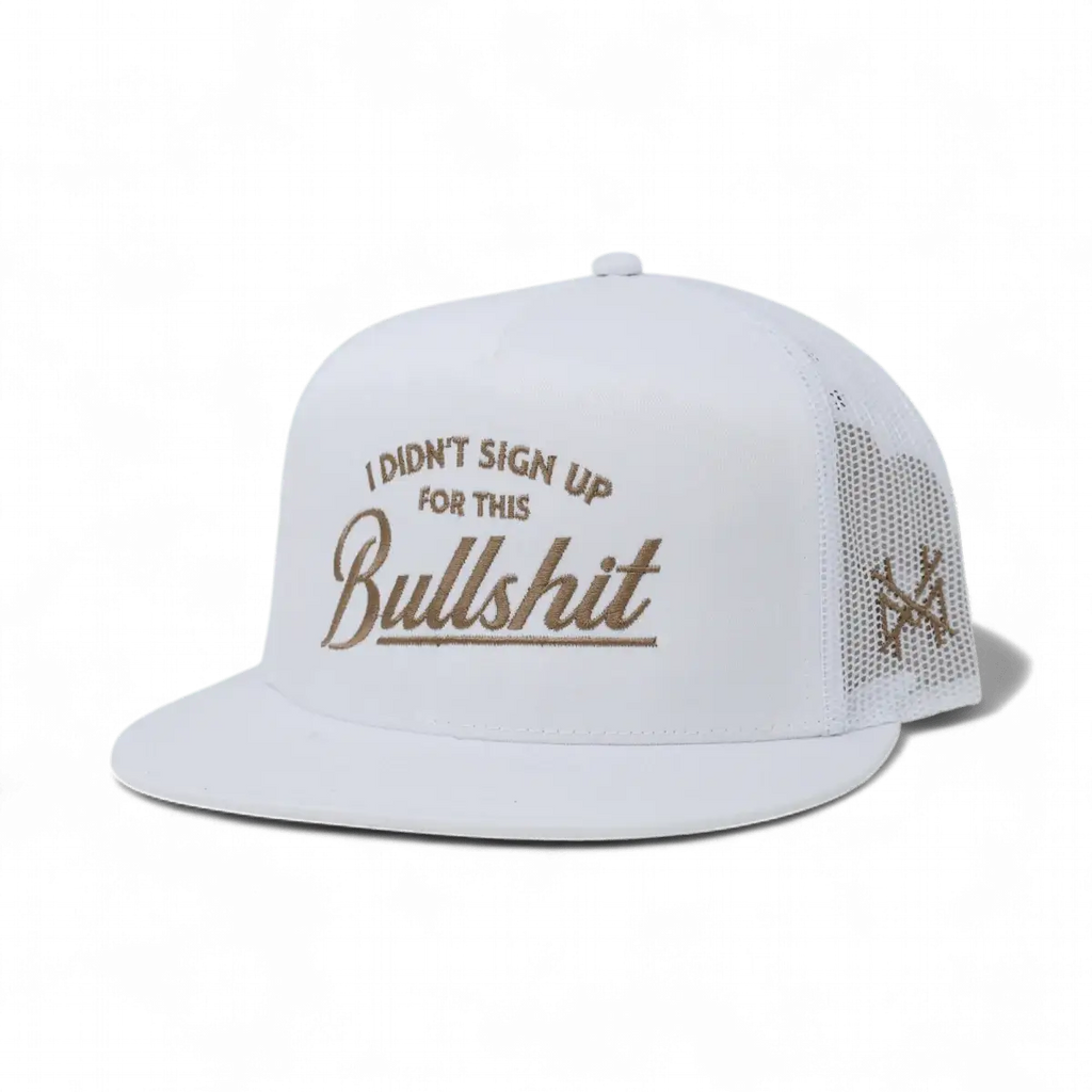 I Didn't Sign Up For This Bullshit Snapback Hat